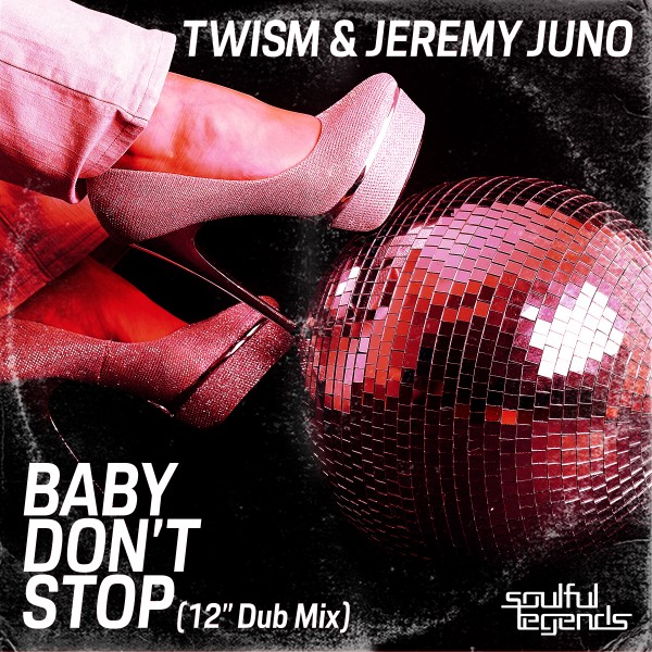 Twism, Jeremy Juno - Baby Don't Stop (12' Dub Mix) [SL143R1]